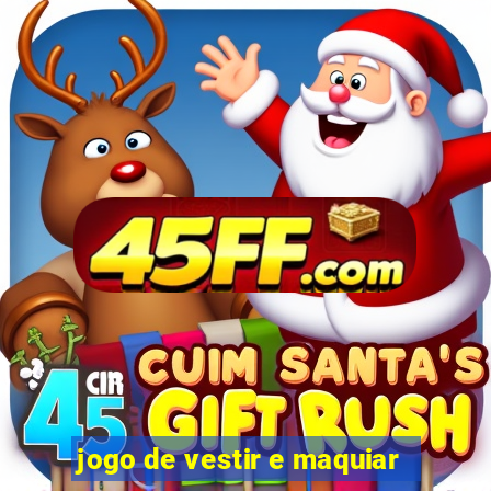 jogo de vestir e maquiar